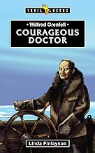 TRL BLZ WILFRED GRENFELL COURAGEOUS DOCTOR