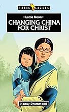 TRL BLZ LOTTIE MOON CHANGING CHINA FOR CHRIST