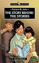 TRL BLZ PATRICIA ST JOHN STORY BEHIND STORIES