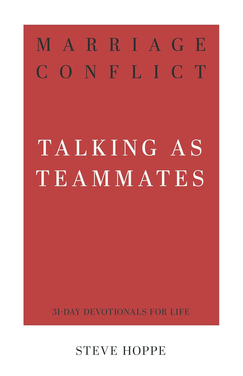 31 DD MARRIAGE CONFLICTS  TALKING AS TEAMMATES