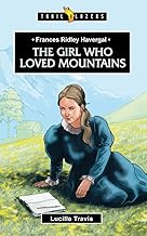 TRL BLZ FRANCES RIDLEY HAVERGAL GIRL WHO LOVED MOU