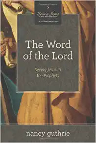 SEEING JESUS IN OT BOOK 5 THE WORD OF THE LORD BI STUDY