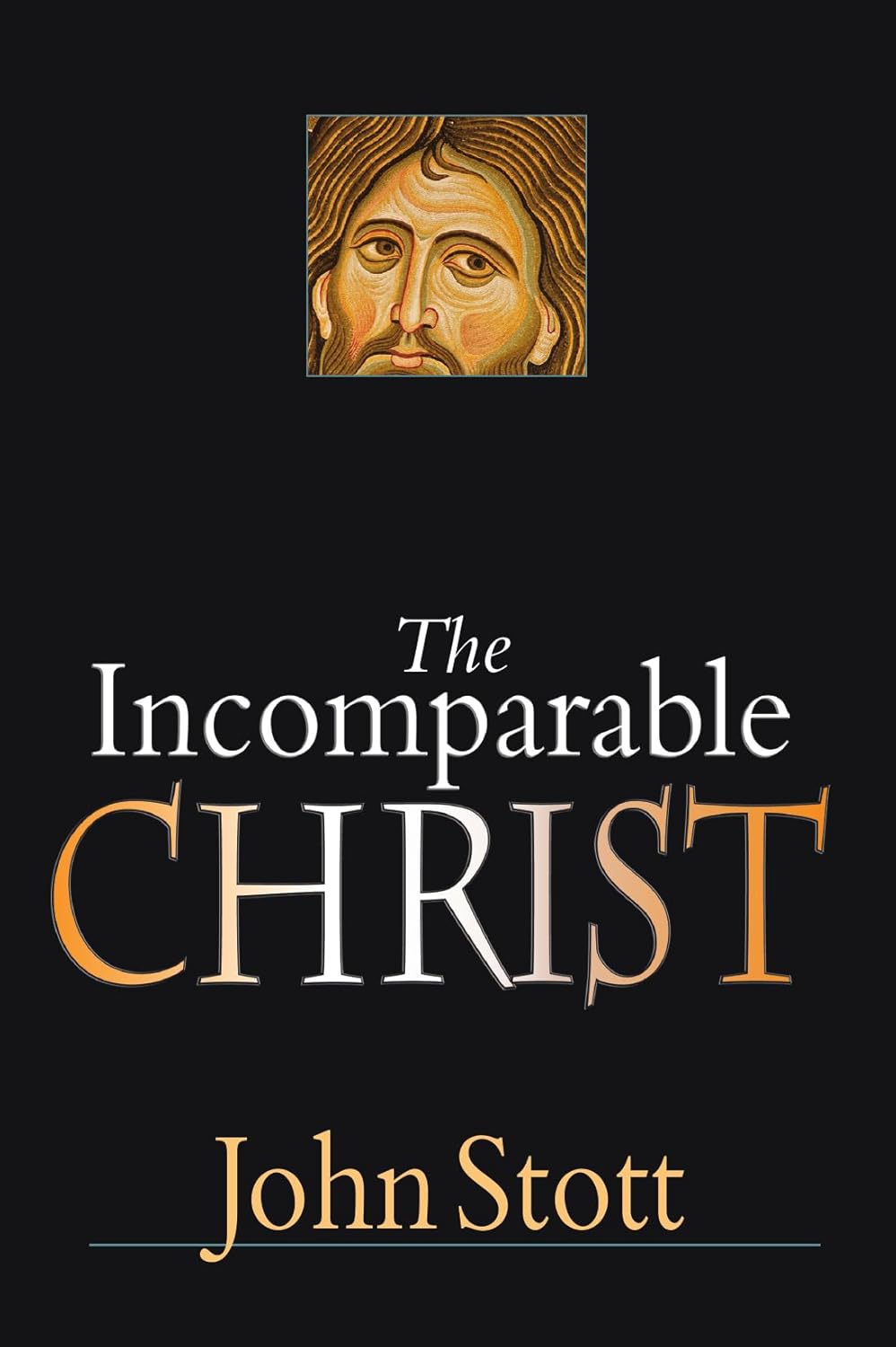 INCOMPARABLE CHRIST