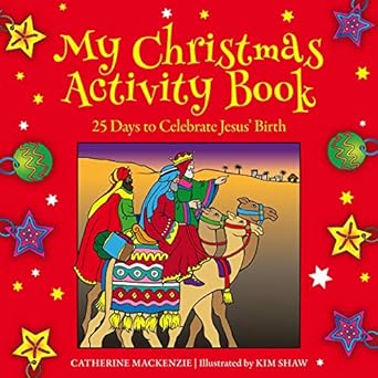 MY CHRISTMAS ACTIVITY BOOK 25 DAYS TO CELEBRATE