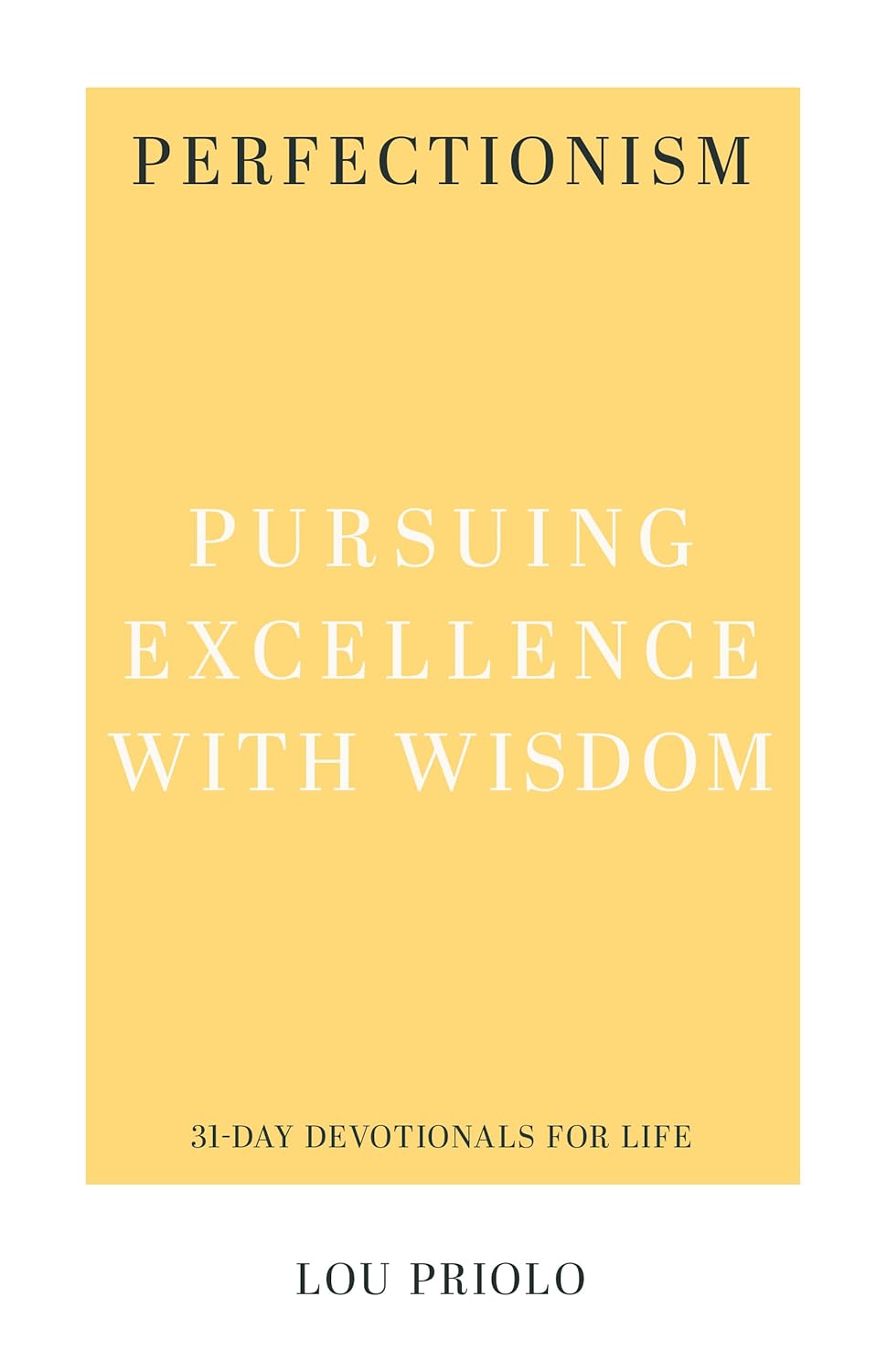31 DD PERFECTIONISM PURSUING EXCELLENCE WITH WOSDOM