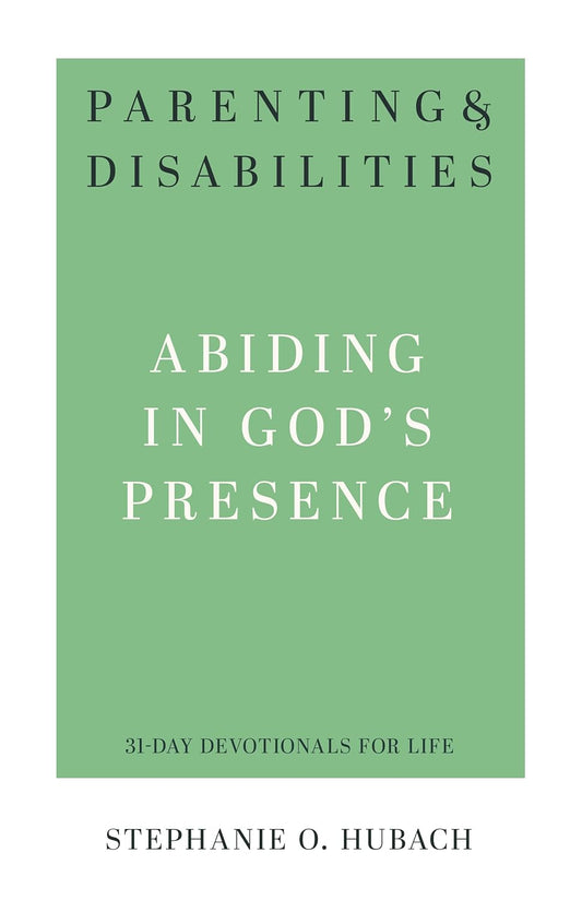 31 DD PARENTING & DISABILITIES ABIDING IN GODS PRE