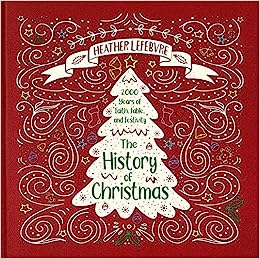 HISTORY OF CHRISTMAS 2000 YEARS OF FAITH FABLE & F