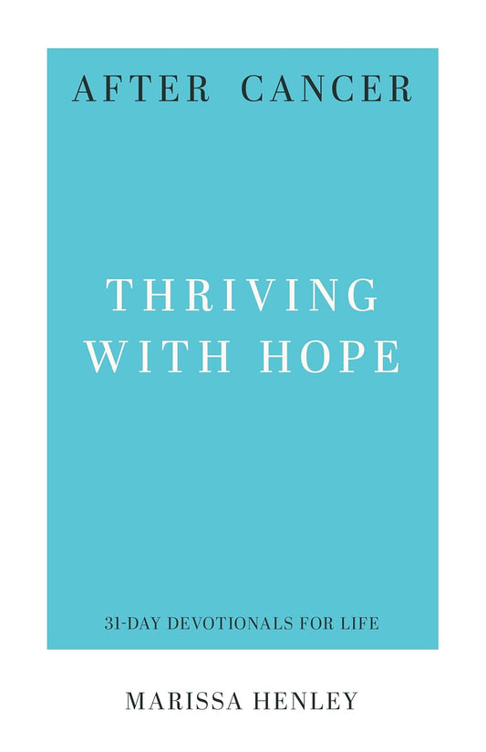 31 DD AFTER CANCER THRIVING WITH HOPE