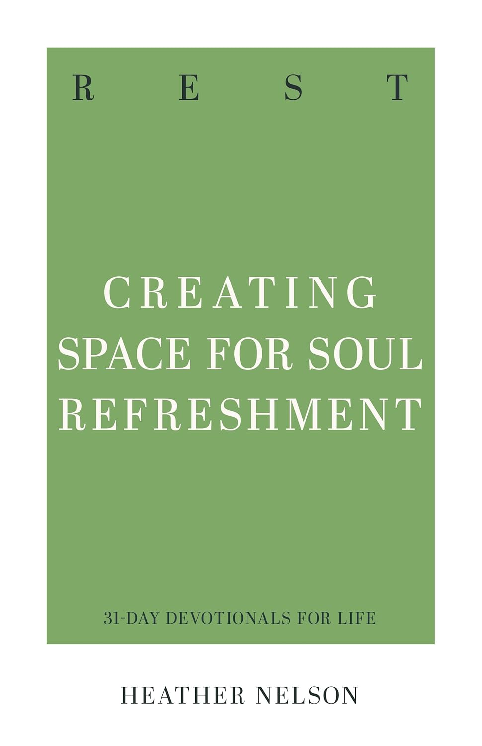31 DD REST CREATING SPACE FOR SOUL REFRESHMENT