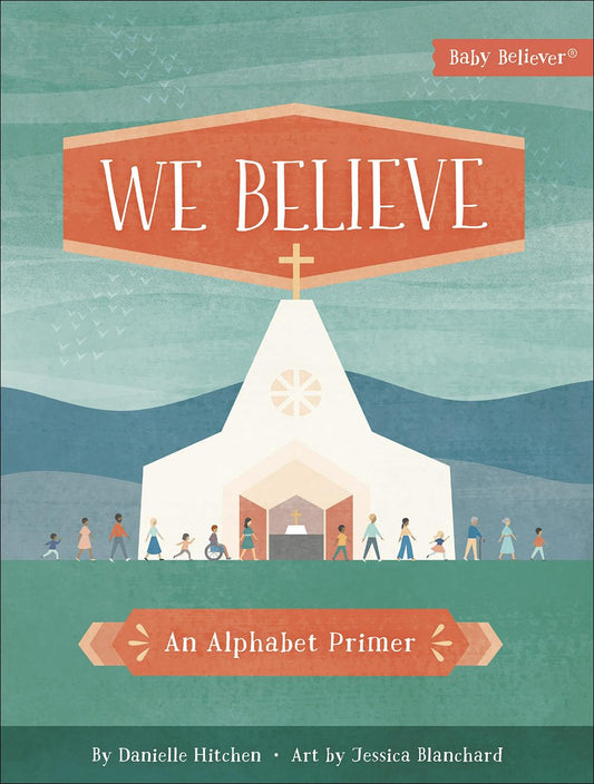 BABY B WE BELIEVE AN ALPHABET PRIMER