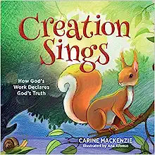 CREATION SINGS HOW GODS WORK DECLARES GODS TRUTH