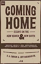 COMING HOME ESSAYS ON NEW HEAVEN & NEW EARTH