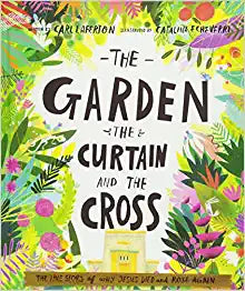 THE GARDEN THE CURTAIN AND THE CROSS