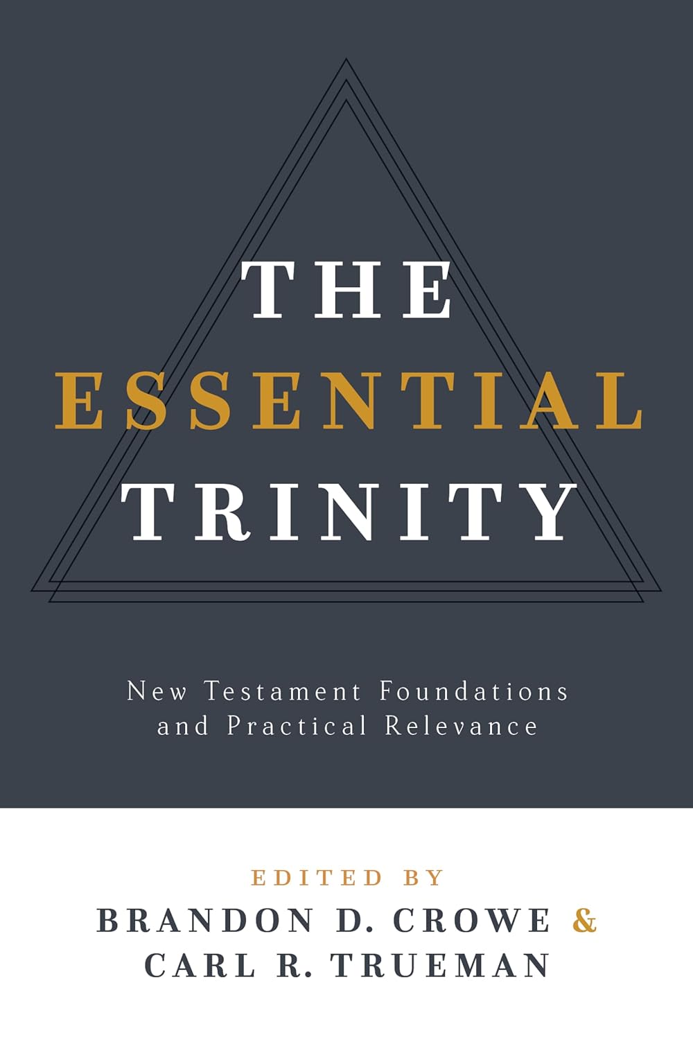 THE ESSENTIAL TRINITY