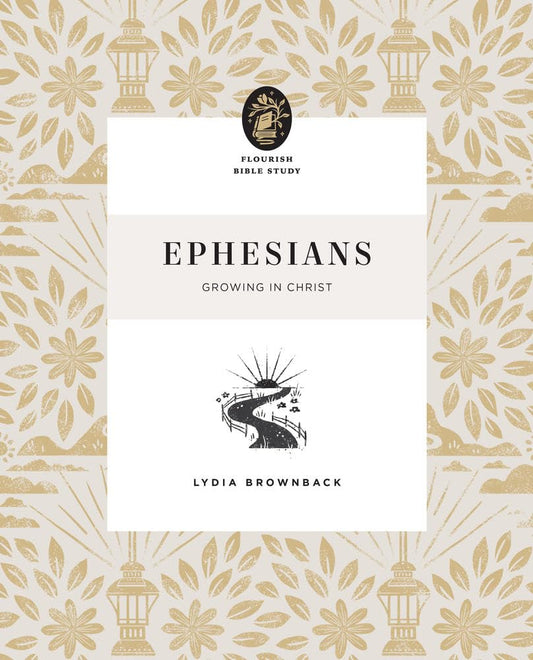 FLOURISH BIBLE STUDY EPHESIANS GROWING IN CHRIST