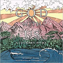 GOD WITH US: A JOURNEY HOME
