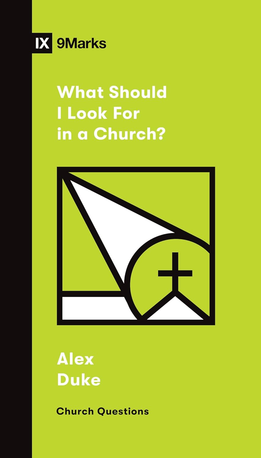 9MARKS CHURCH QUESTIONS WHAT SHOULD I LOOK