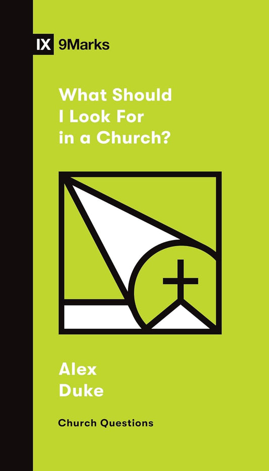 9MARKS CHURCH QUESTIONS WHAT SHOULD I LOOK