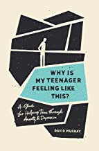 WHY IS MY TEENAGER FEELING LIKE THIS?