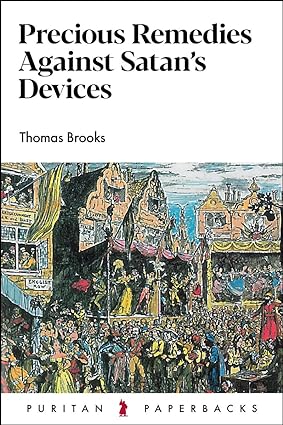 PRECIOUS REMEDIES AGAINST SATANS DEVICES