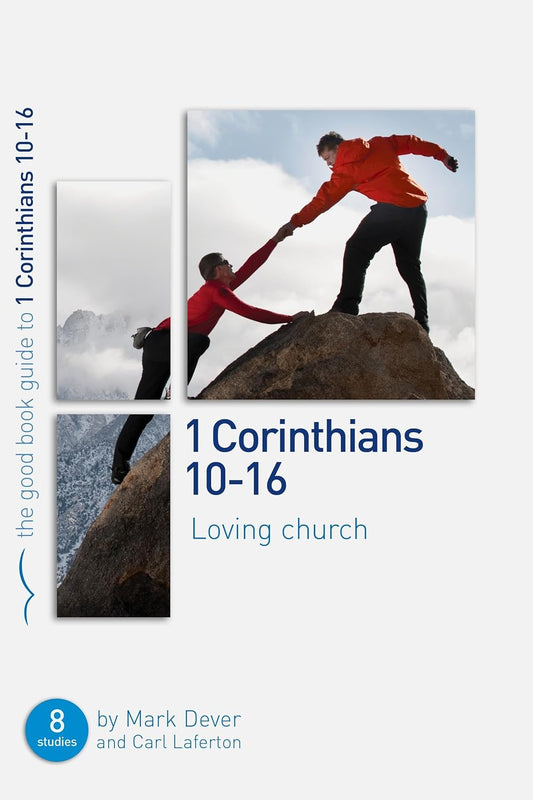 1 CORINTHIANS 10-16 LOVING CHURCH