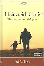 HEIRS WITH CHRIST PURITANS ON ADOPTION