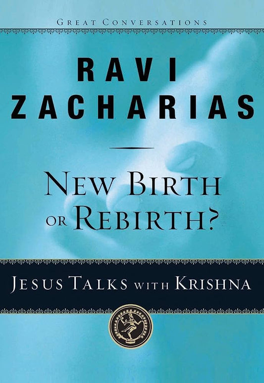 NEW BIRTH OR REBIRTH? JESUS TALKS WITH KRISHNA