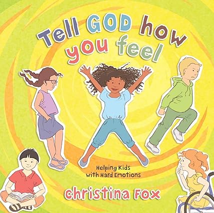 TELL GOD HOW YOU FEEL