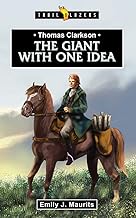 TRL BLZ THOMAS CLARKSON THE GIANT WITH ONE IDEA