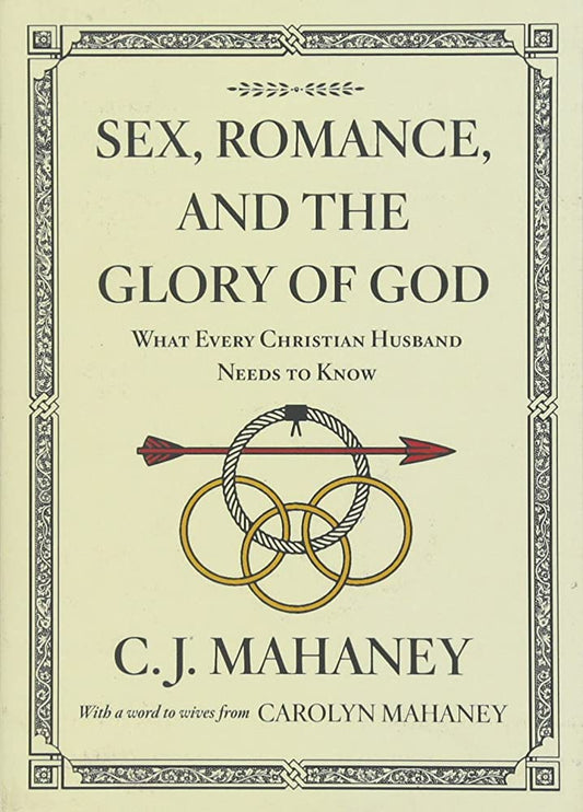 SEX ROMANCE & THE GLORY OF GOD PB