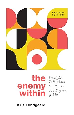 THE ENEMY WITHIN: STRAIGHT TALK ABOUT THE POWER AND DEFEAT OF SIN PB
