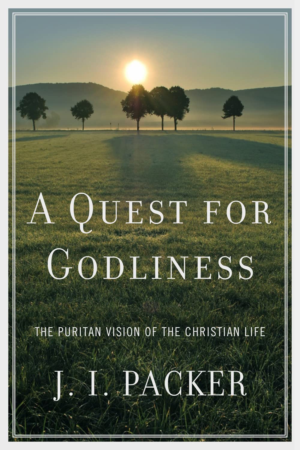 A QUEST FOR GODLINESS