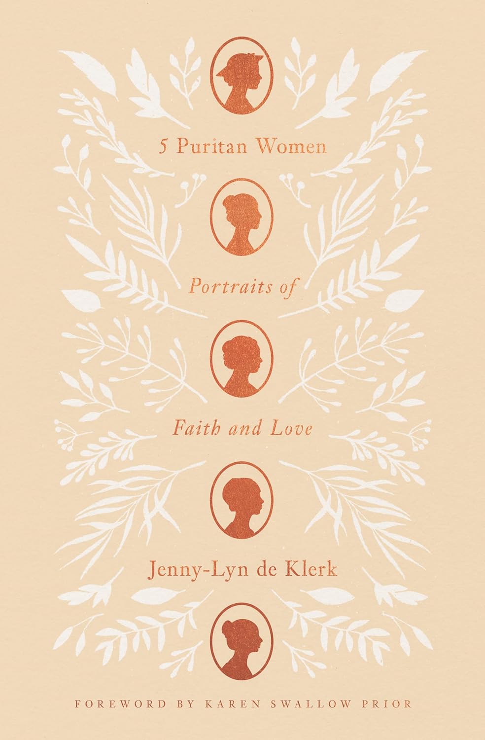 5 PURITAN WOMEN: PORTRAITS OF FAITH AND LOVE