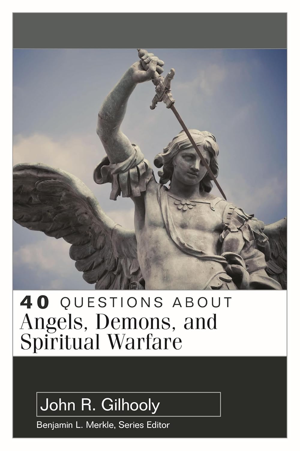 40 QUESTIONS ABOUT ANGELS/DEMONS/WARFARE