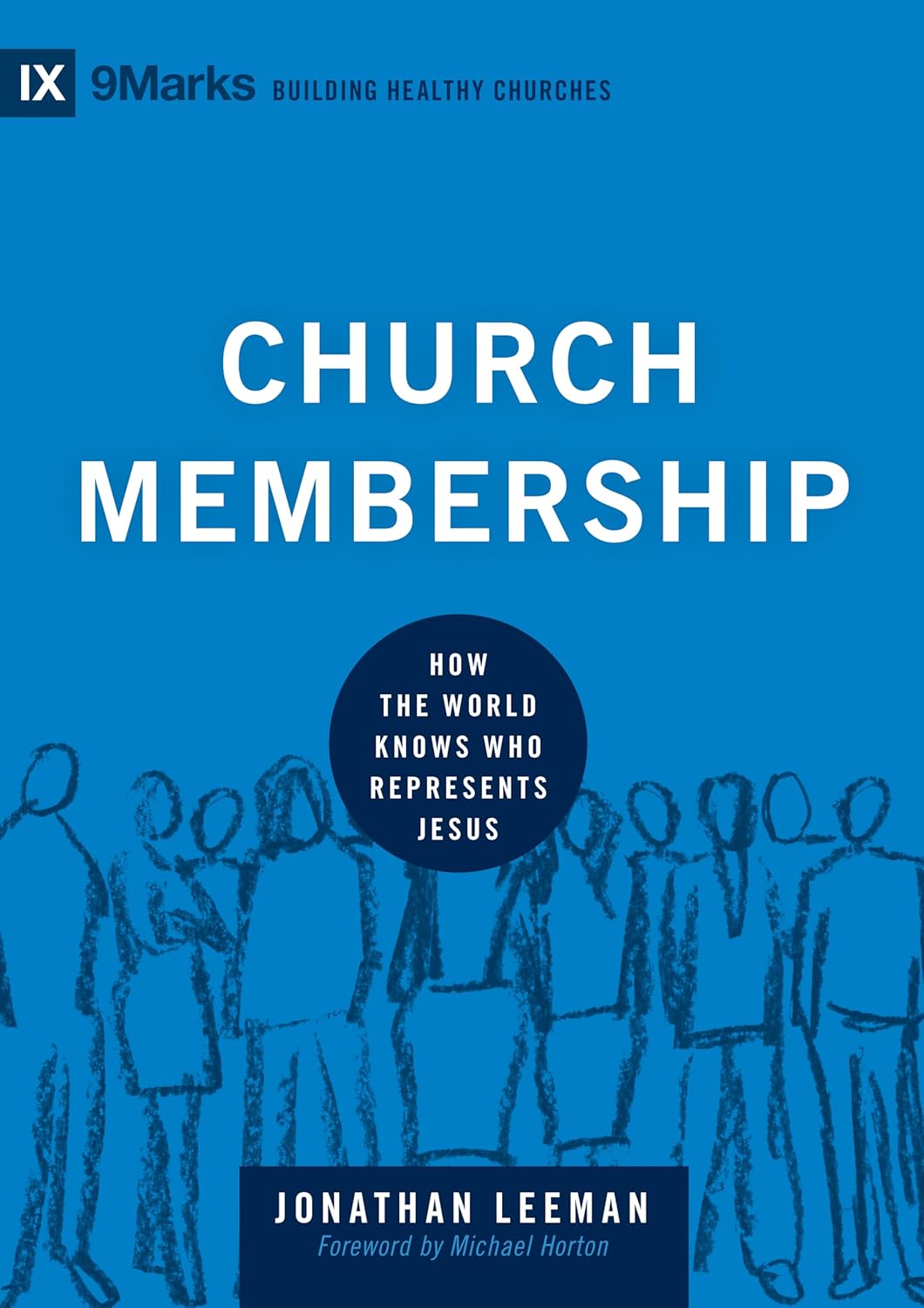 9MARKS BHC CHURCH MEMBERSHIP HOW THE WORLD KNOWS