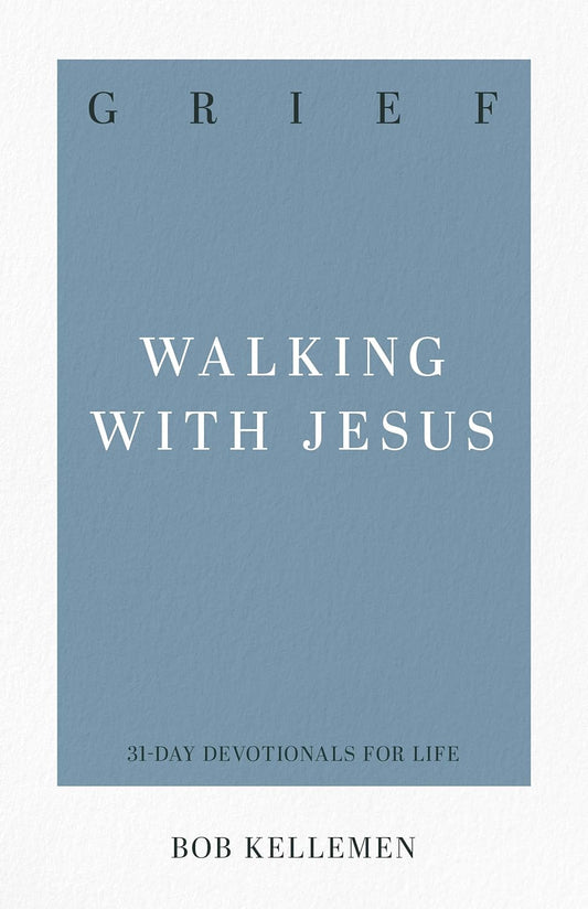 31 DD GRIEF WALKING WITH JESUS