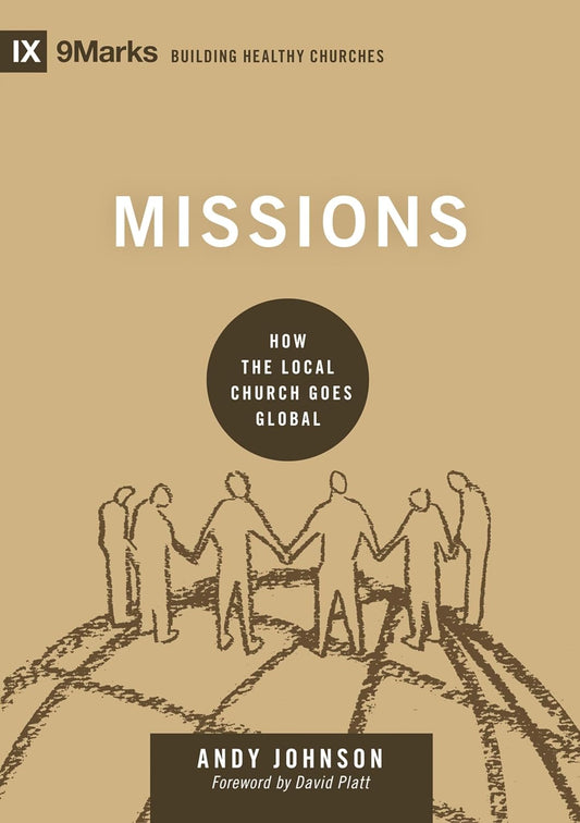9MARKS BHC MISSIONS HOW THE LOCAL CH GOES GLOBAL