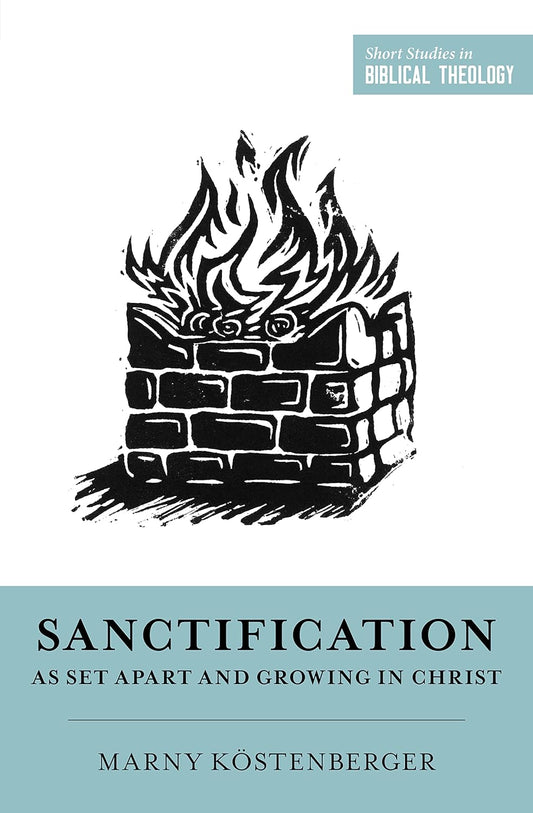 SSBT SANCTIFICATION AS SET APART & GROWING GRACE IN CHRIST