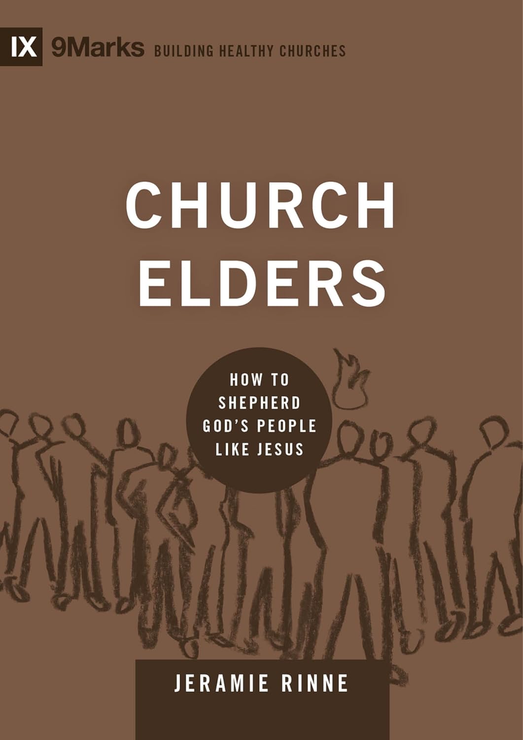 9MARKS BHC CHURCH ELDERS HOW TO SHEPHERD GODS PEOPLE