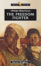 TRL BLZ WILLIAM WILBERFORCE 0  FREEDOM FIGHTER