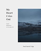 MY HEART CRIES OUT GOSPEL MEDITATIONS