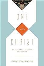 ONE WITH CHRIST AN EVANGELICAL THEOLOGY OF SALVATI