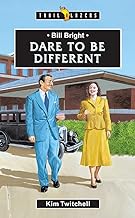BILL BRIGHT DARE TO BE DIFFERENT