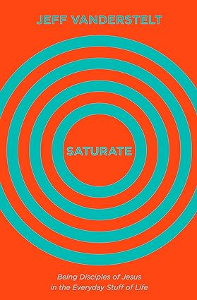 SATURATE BEING DISCIPLES OF JESUS IN
