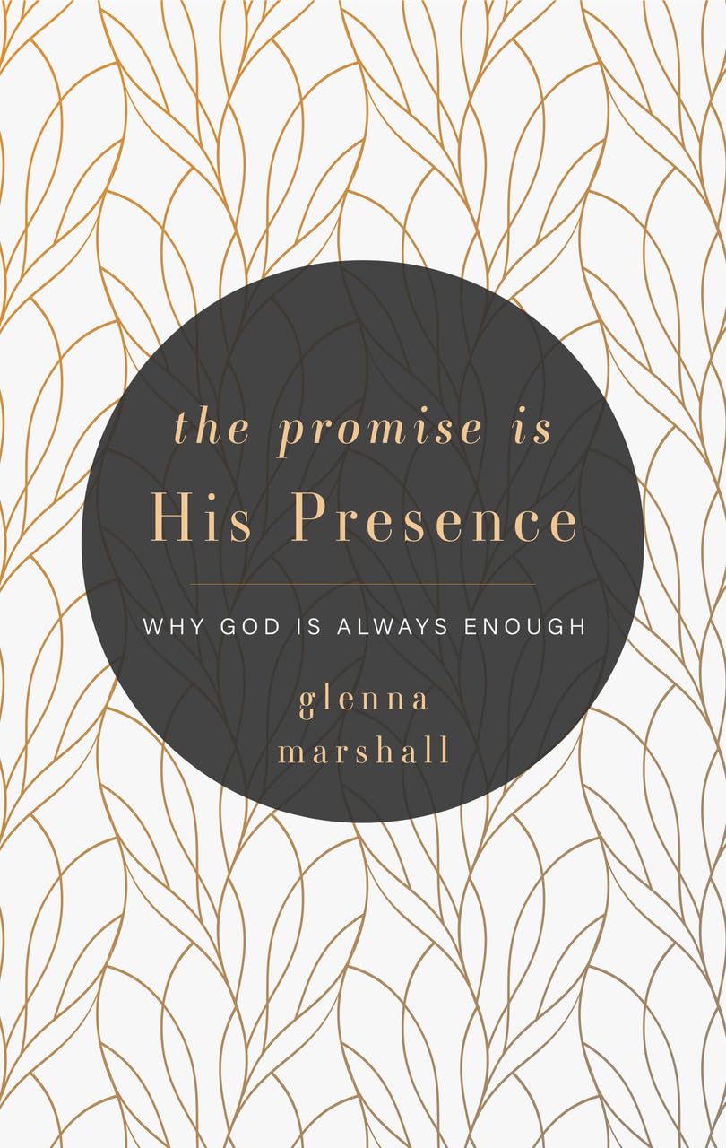 THE PROMISE IS HIS PRESENCE