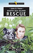 TRL BLZ JOHN G PATON 0 SOUTH SEA ISLAND RESCUE