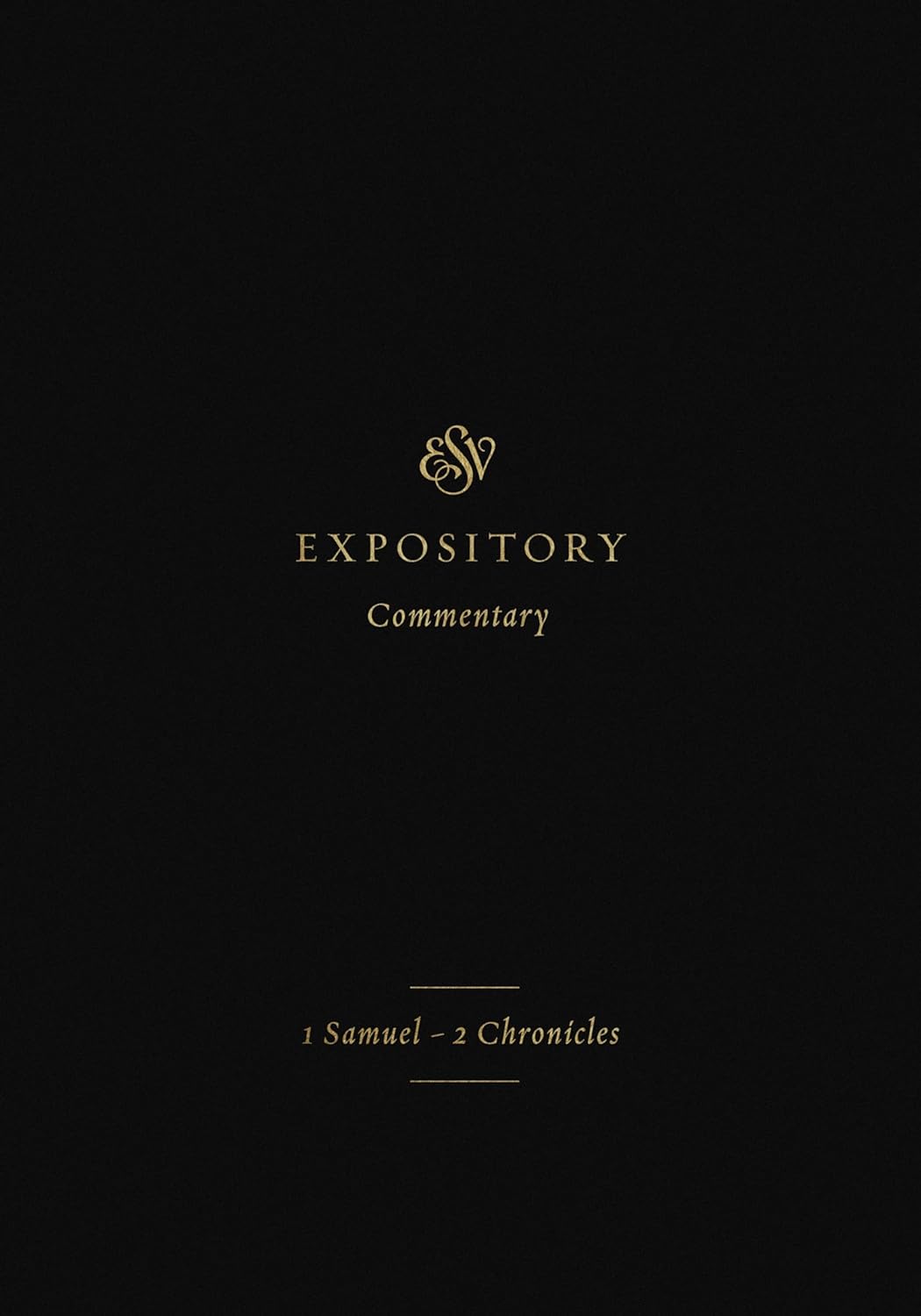 ESV EXPOSITORY COMMENTARY VOL III 1SAMUEL-2CHRONICLES