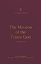 MISSION OF THE TRIUNE GOD  A THEOLOGY OF ACTS