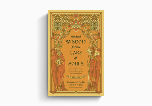 ANCIENT WISDOM FOR THE CARE OF SOULS