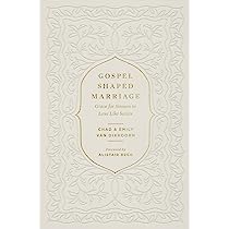 GOSPEL SHAPED MARRIAGE GRACE FOR SINNERS TO LOVE L